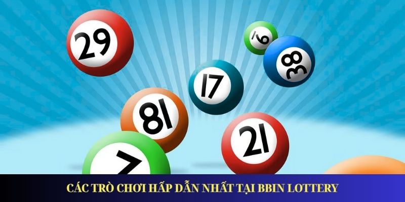 BBin Lottery Nơi Tận Hưởng Cá Cược Lô Đề Kèm Ưu Đãi Hấp Dẫn