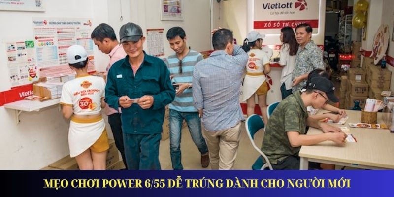 Power 6/55 - Hướng Dẫn Luật Chơi Bí Quyết Tăng Cơ Hội Trúng