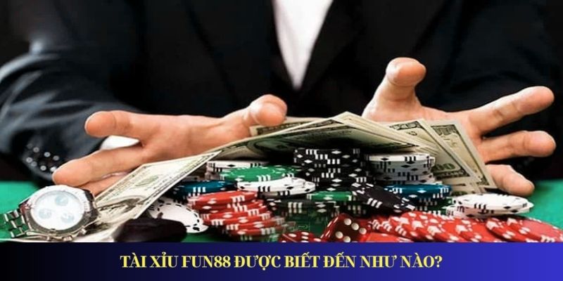 Tài Xỉu Fun88 – Trò Chơi Cá Cược Hấp Dẫn và Đáng Tin Cậy