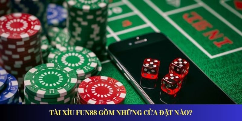 Tài Xỉu Fun88 – Trò Chơi Cá Cược Hấp Dẫn và Đáng Tin Cậy