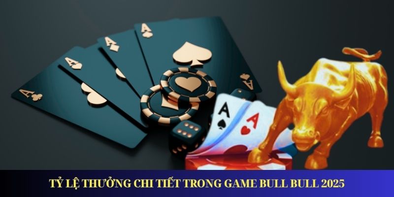 Game Bull Bull - Hướng Dẫn Chơi Và Săn Thưởng Giá Trị 2026