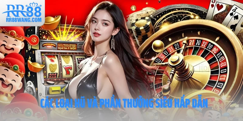 Nổ Hũ RR88 – Cú Nổ Giải Trí Cực Đỉnh, Trúng Lớn Không Ngờ!