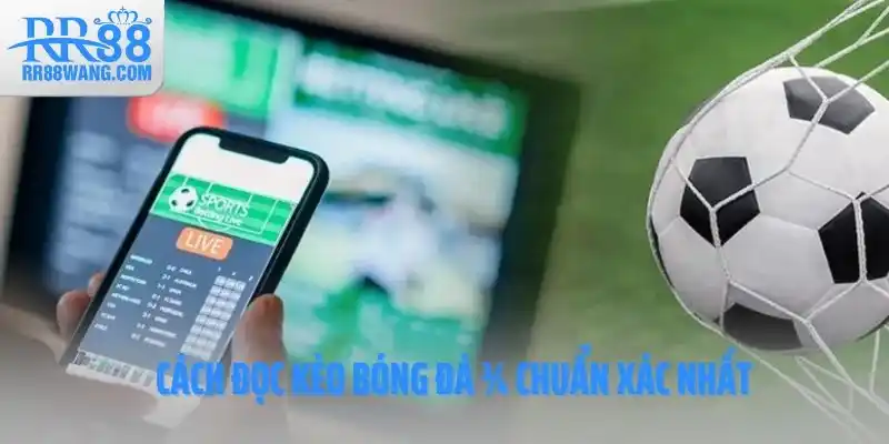 Kèo Bóng Đá ¾ - Bí Quyết Soi Kèo Hiệu Quả Từ Chuyên Gia