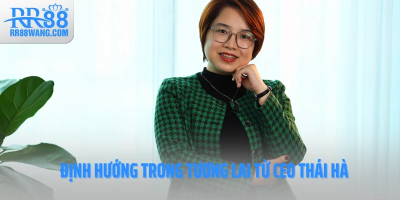 Ceo Thái Hà – Người Đứng Sau Sự Thành Công Của Sân Chơi RR88 Ceo Thái Hà – Người Đứng Sau Sự Thành Công Của Sân Chơi RR88
