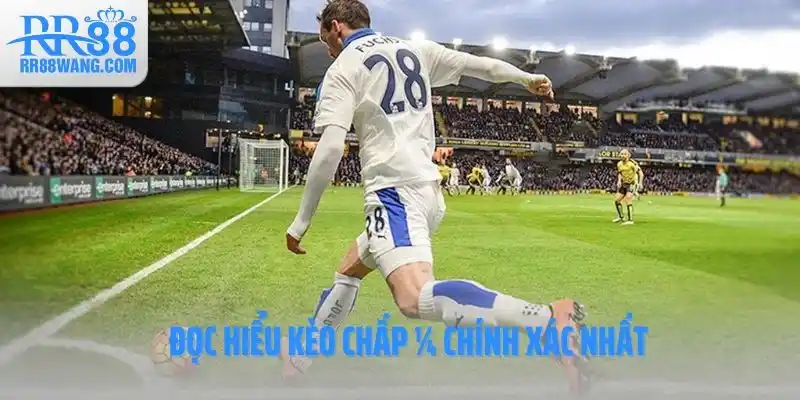 Kèo Chấp 0.25 - Hướng Dẫn Chi Tiết Dành Cho Tân Cược Thủ