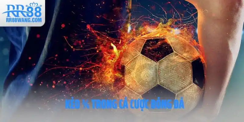 Kèo Bóng Đá ¾ - Bí Quyết Soi Kèo Hiệu Quả Từ Chuyên Gia