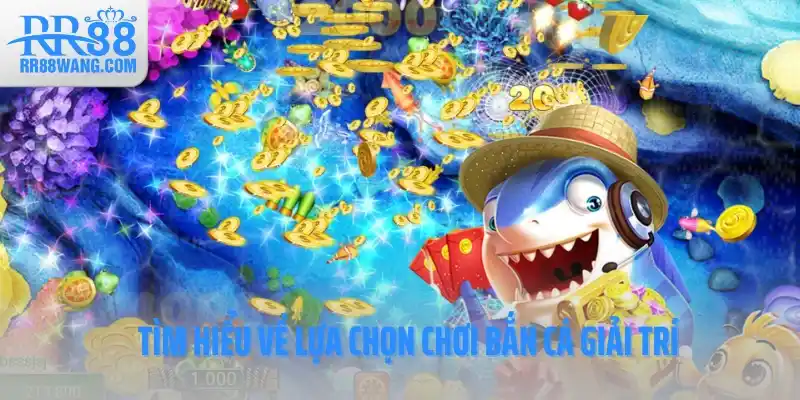 Trải Nghiệm Chơi Bắn Cá Giải Trí Sau Giờ Làm – Có Đáng Thử? Trải Nghiệm Chơi Bắn Cá Giải Trí Sau Giờ Làm – Có Đáng Thử?