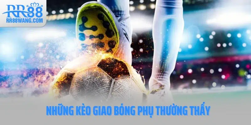 Kèo Giao Bóng Tại RR88: Cách Đọc & Mẹo Bắt Kèo Chuẩn Nhất