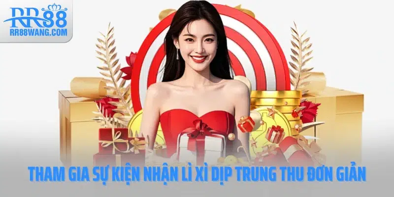 Lì Xì Trung Thu - Món Quà Tuyệt Vời Dành Cho Hội Viên RR88