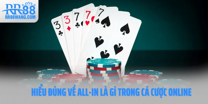 All-In Là Gì? Chiến Thuật Mạo Hiểm Trong Game Bài Poker Online All-In Là Gì? Chiến Thuật Mạo Hiểm Trong Game Bài Poker Online