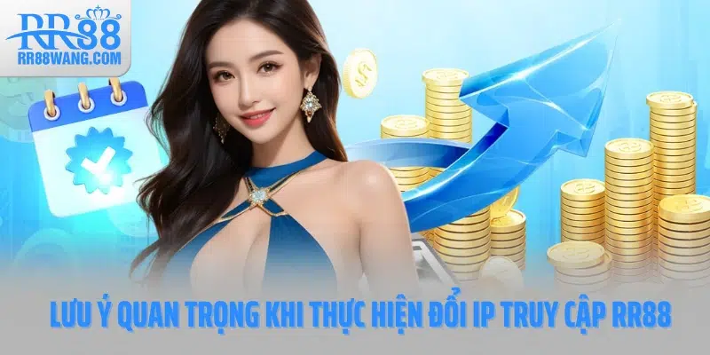 Hướng Dẫn Đổi IP RR88 Giải Pháp Truy Cập Nhanh, Không Bị Giới Hạn