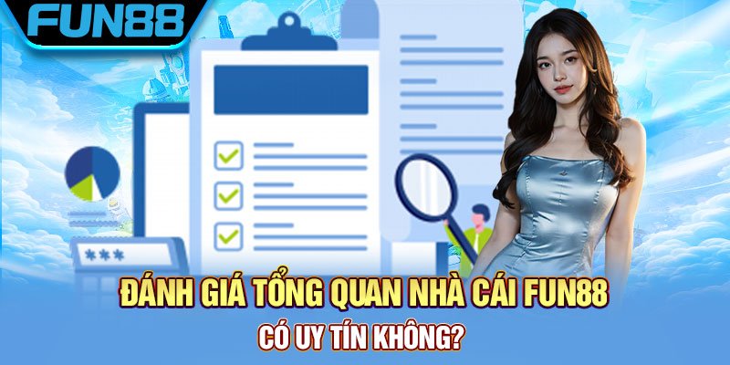 Fun88 Lừa Đảo - Sự Thật Đằng Sau Tin Đồn