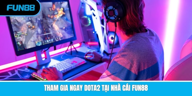 Esports Fun88 - Tham Gia Cá Cược Rinh Ngay Quà Khủng