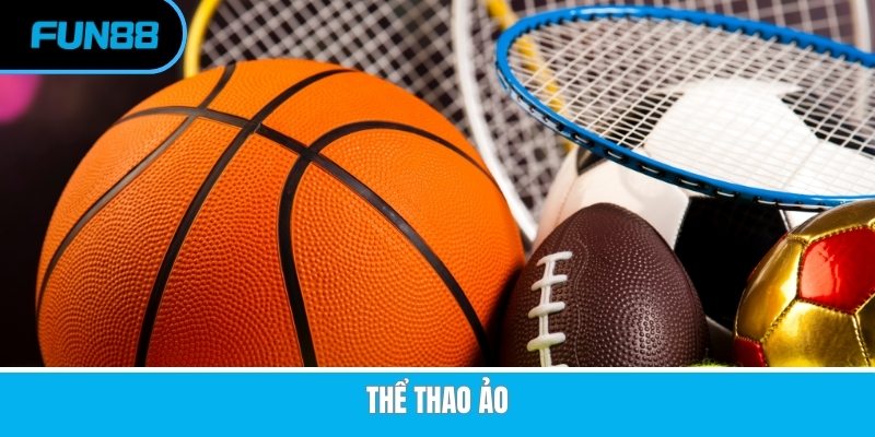 Thể Thao Ảo - Sảnh Cá Cược Giải Trí Xanh Chín, Thú Vị Tại Fun88
