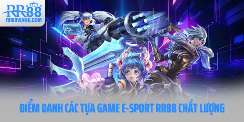 E-Sports RR88 – Trải Nghiệm Cá Cược Trực Tuyến Đỉnh Cao