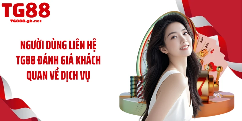 Liên Hệ TG88: Hệ Thống Hỗ Trợ Đa Kênh, Phản Hồi 24/7