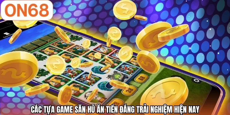 Nổ Hũ Ăn Tiền | Jackpot Cực Khủng - Quay Hũ Cùng ON68