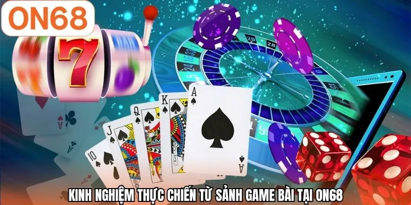 Game Bài ON68 | Đa Dạng Trò Chơi - Thắng Lớn Dễ Dàng