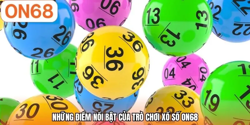 Xổ Số ON68 | Kết Quả Chuẩn Xác - Nhận Thưởng Mỗi Ngày
