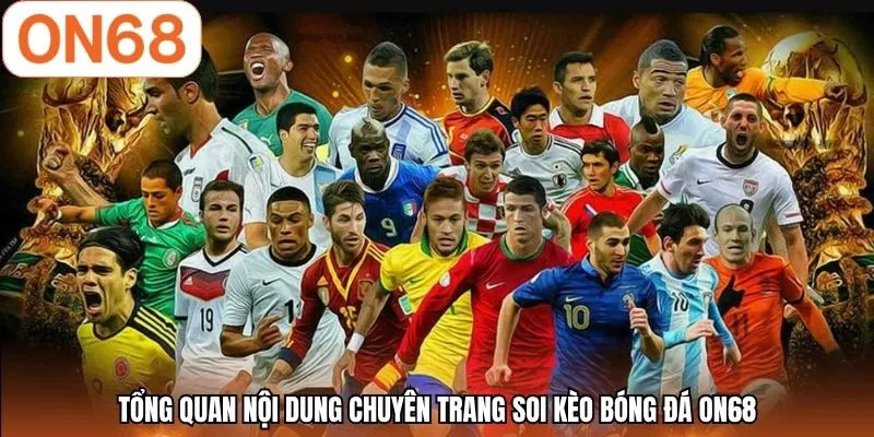 Soi Kèo Bóng Đá | Nhận Định Chuẩn Xác - Chốt Kèo Tại ON68