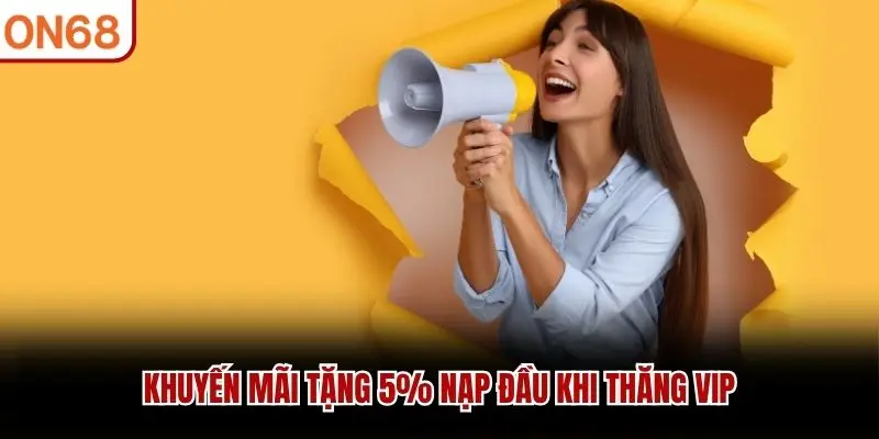 Khuyến Mãi ON68 - Bạt Ngàn Ưu Đãi Hấp Dẫn Thưởng Cao