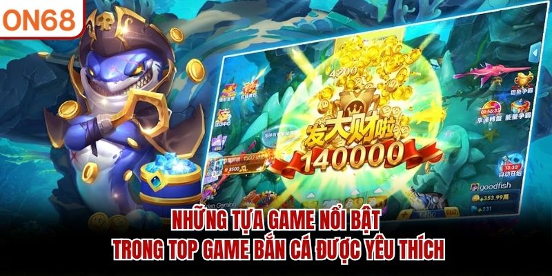 Top Game Bắn Cá – Bộ Sưu Tập Trò Chơi Hấp Dẫn 2026
