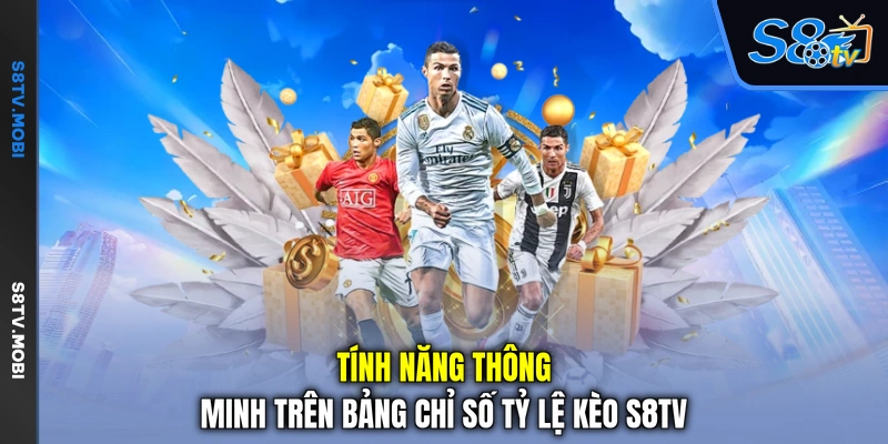 Tỷ Lệ Kèo S8TV – Phương Pháp Theo Dõi Bảng Chỉ Số Chuẩn