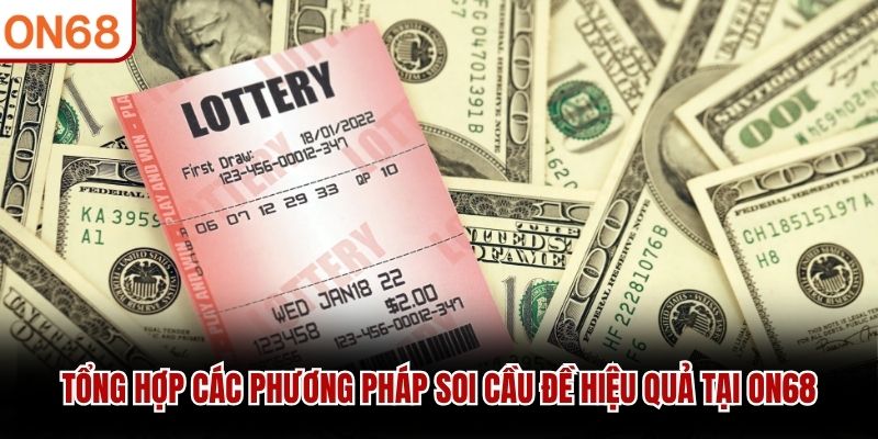 Soi Cầu Đề - Phương Pháp Dự Đoán Hiệu Quả Cho Hội Viên ON68