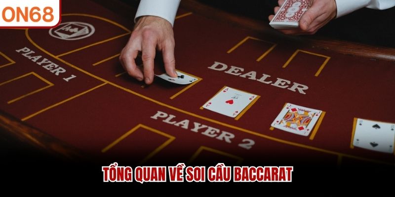 Soi Cầu Baccarat ON68 - Chiến Thuật Đỉnh Cao Cho Newbie